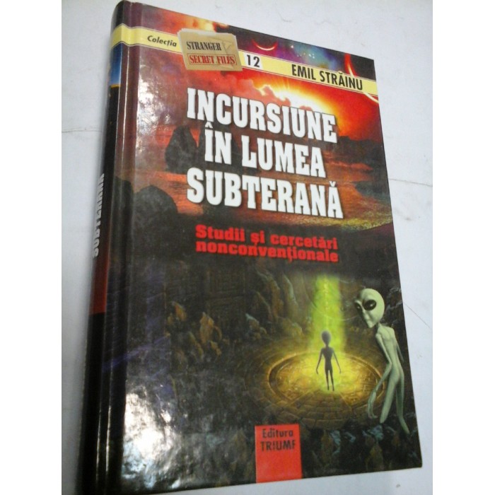 INCURSIUNE IN LUMEA SUBTERANA - EMIL STRAINU